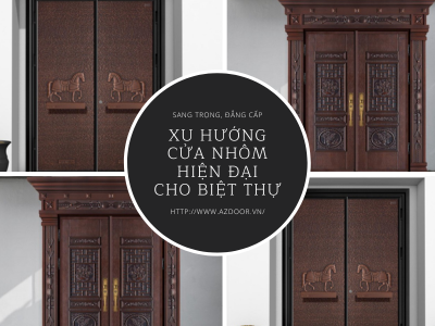Cửa Nhôm Đúc Dành Cho Biệt Thự - Sự Lựa Chọn Hoàn Hảo Từ Azdoor VN