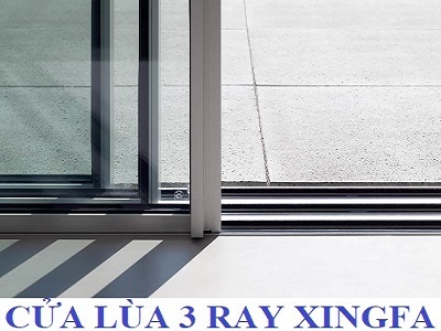 CỬA NHÔM XINGFA HỆ CỬA TRƯỢT 3 RAY